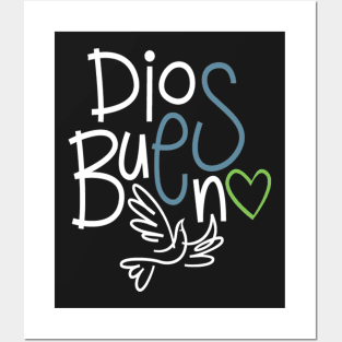 Dios Es Bueno (God is Good) Posters and Art